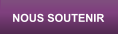 NOUS SOUTENIR